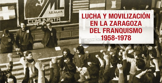 Presentación de 'Lucha y movilización en la Zaragoza del franquismo. 1958-1978'